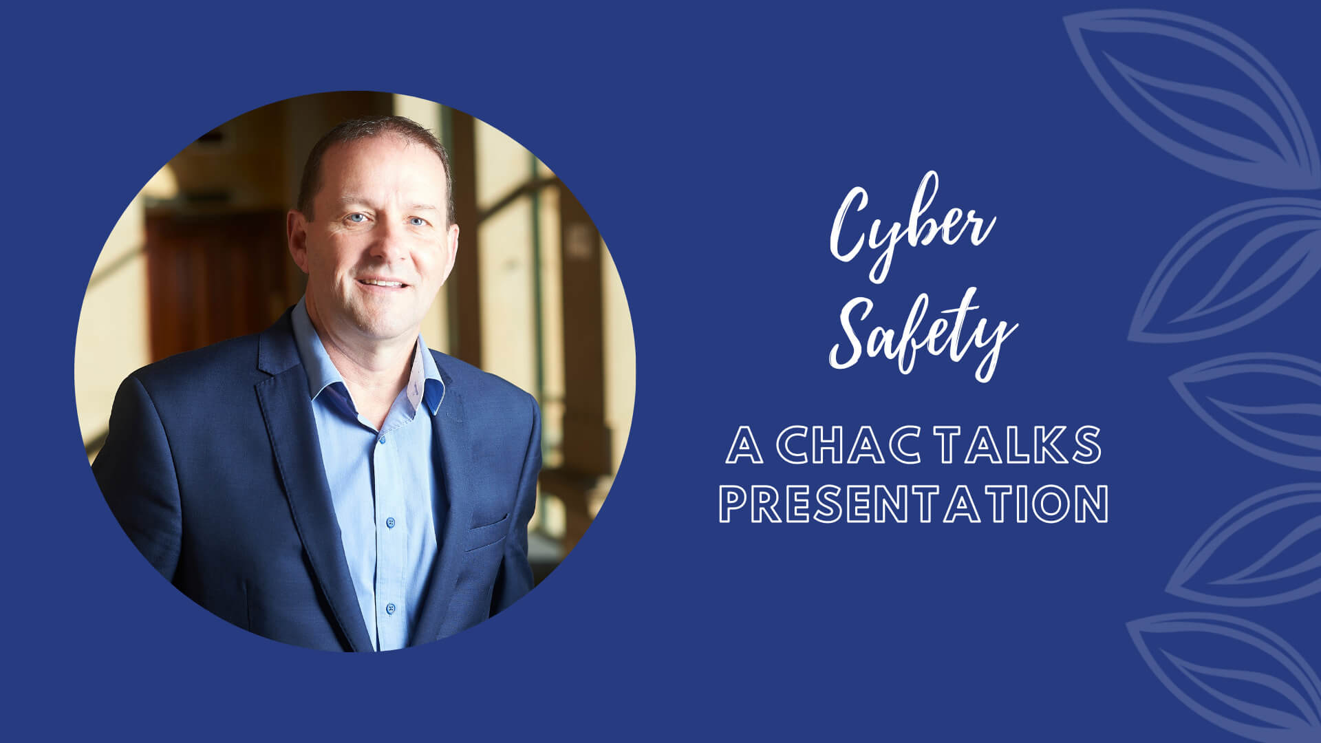 Cyber Safety, A CHAC Talks Presentation with Guest Speaker, Brett Lee